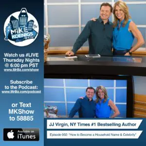 Our first guest on the show is @JJVirgin who will share “How to Become a Household Name & Celebrity”. JJ Virgin is a multiple NY Times #1 bestselling author of “The Virgin Diet” and is currently in production of a national infomercial with NutriBullet. 