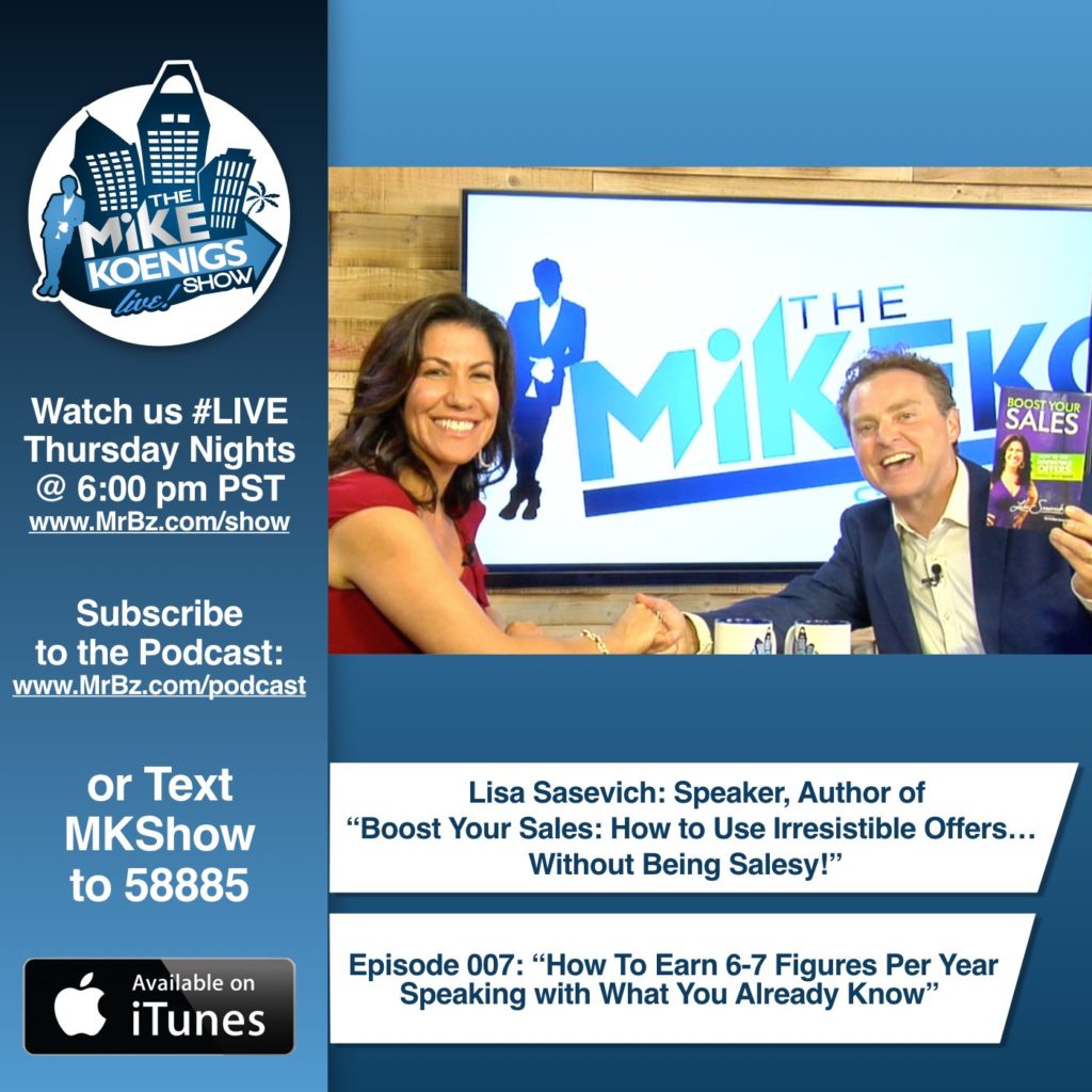 Mike Koenigs Show Episode 007: How to Earn 6-7 Figures Per Year Speaking with What You Already Know