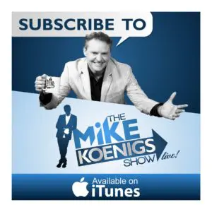 Subscribe to the The Mike Koenigs Show Podcast!